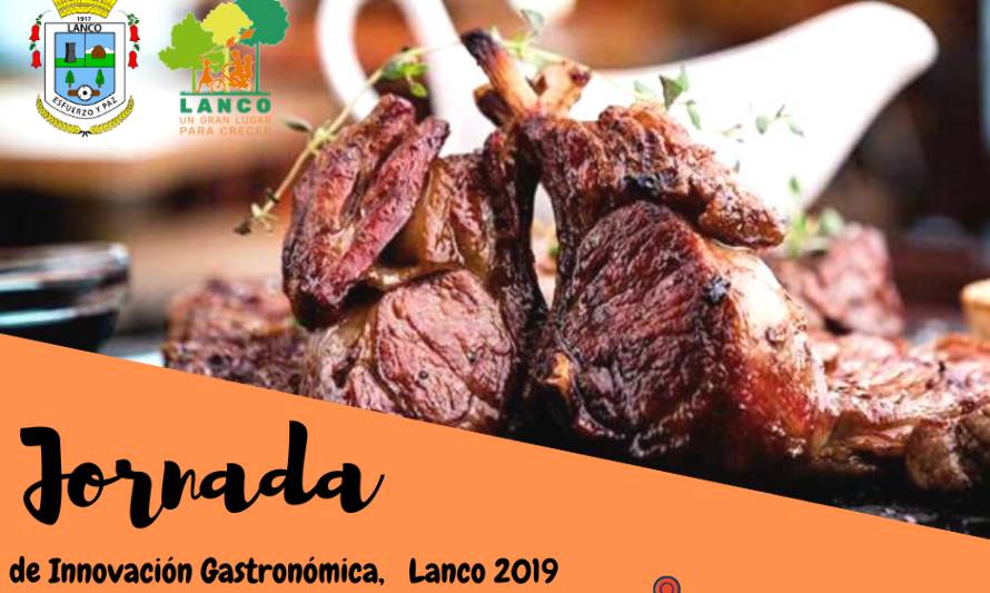 Lanco tendrá “2° Jornada de Innovación Gastronómica"