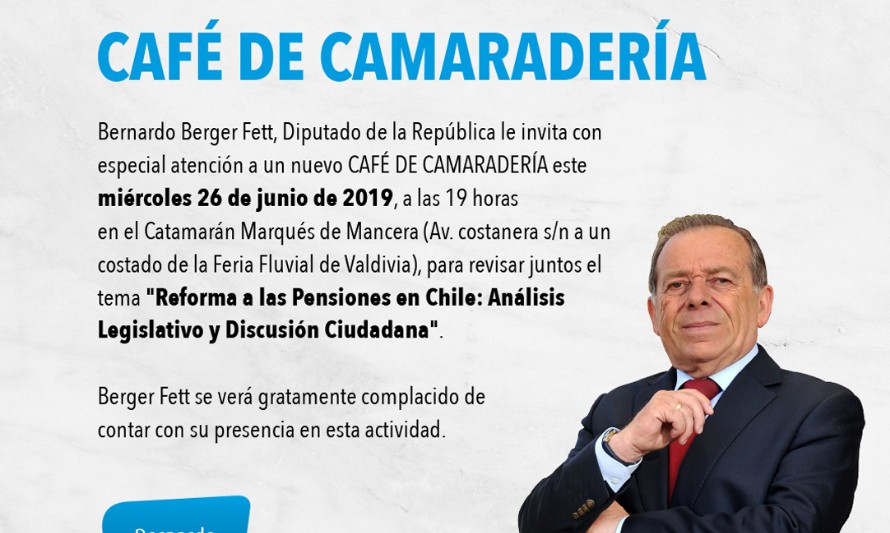 Diputado Berger invita a revisar Reforma a las Pensiones en nuevo "Café de Camaradería" este miércoles